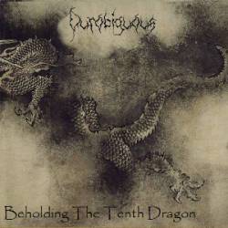 Beholding the Tenth Dragon